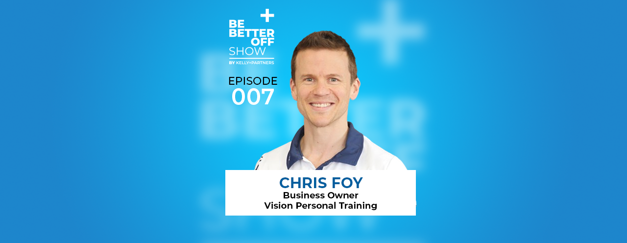 Chris Foy of Vision Personal Training on The Be Better off Show Podcast