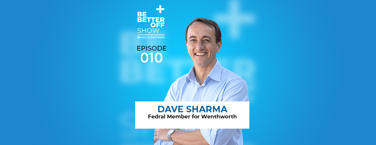 Dave Sharma MP for Wentworth on The Be Better off Show Podcast