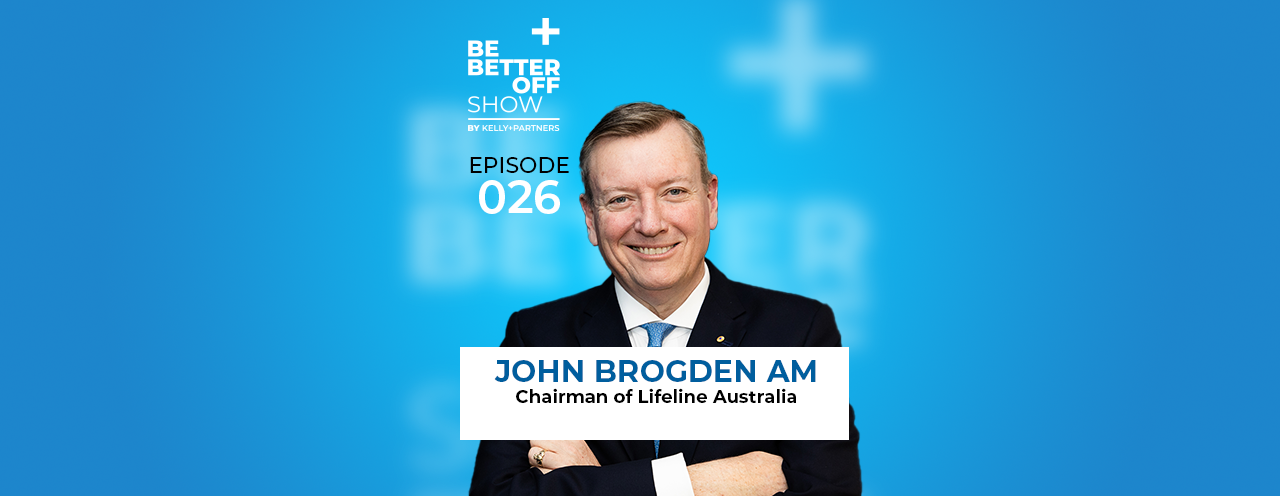 John Brogden AM and Lifeline Australia Chair on The Be Better off Show Podcast