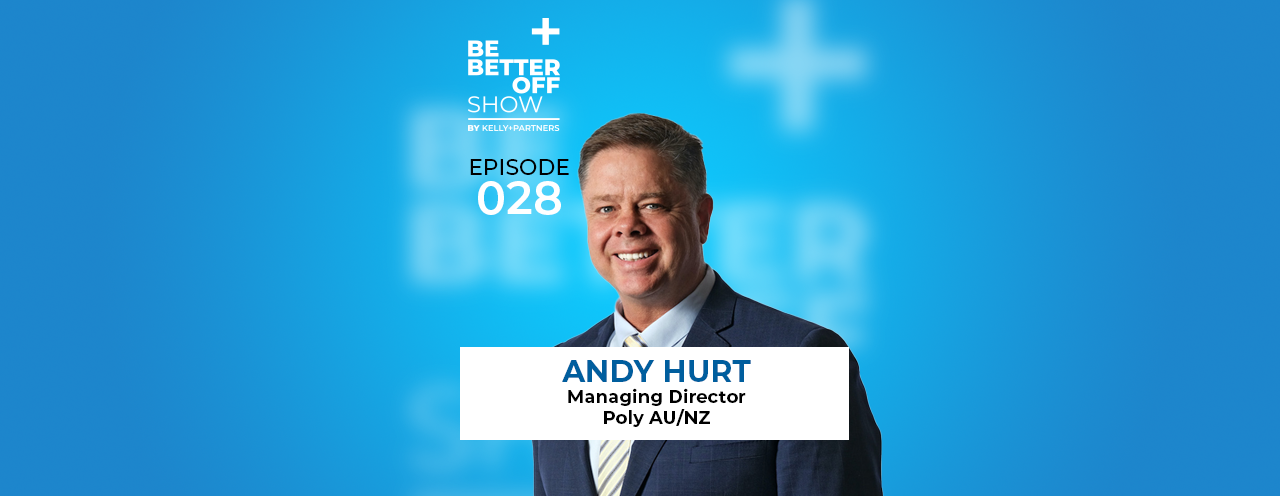 Andy Hurt Managing Director of Poly on The Be Better Off Show Podcast